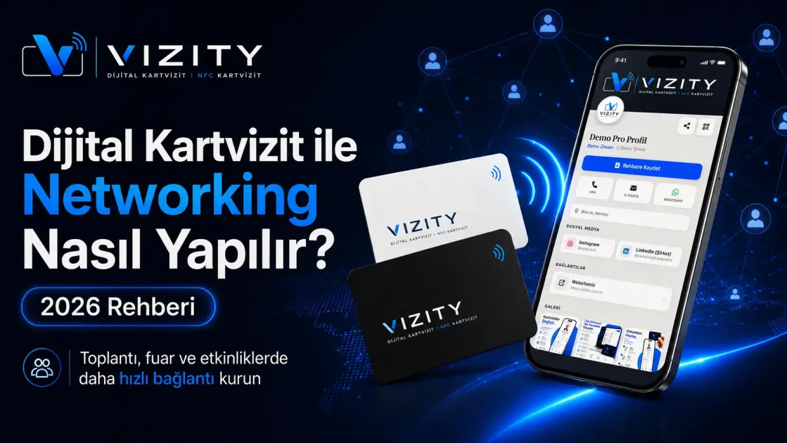 Dijital Kartvizit ile Networking Nasıl Yapılır? 2026 Rehberi